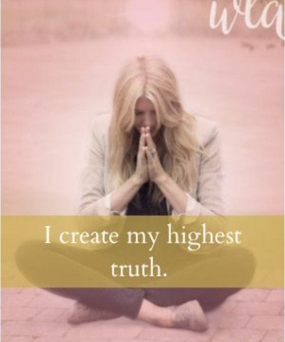 I Create My Highest Truth